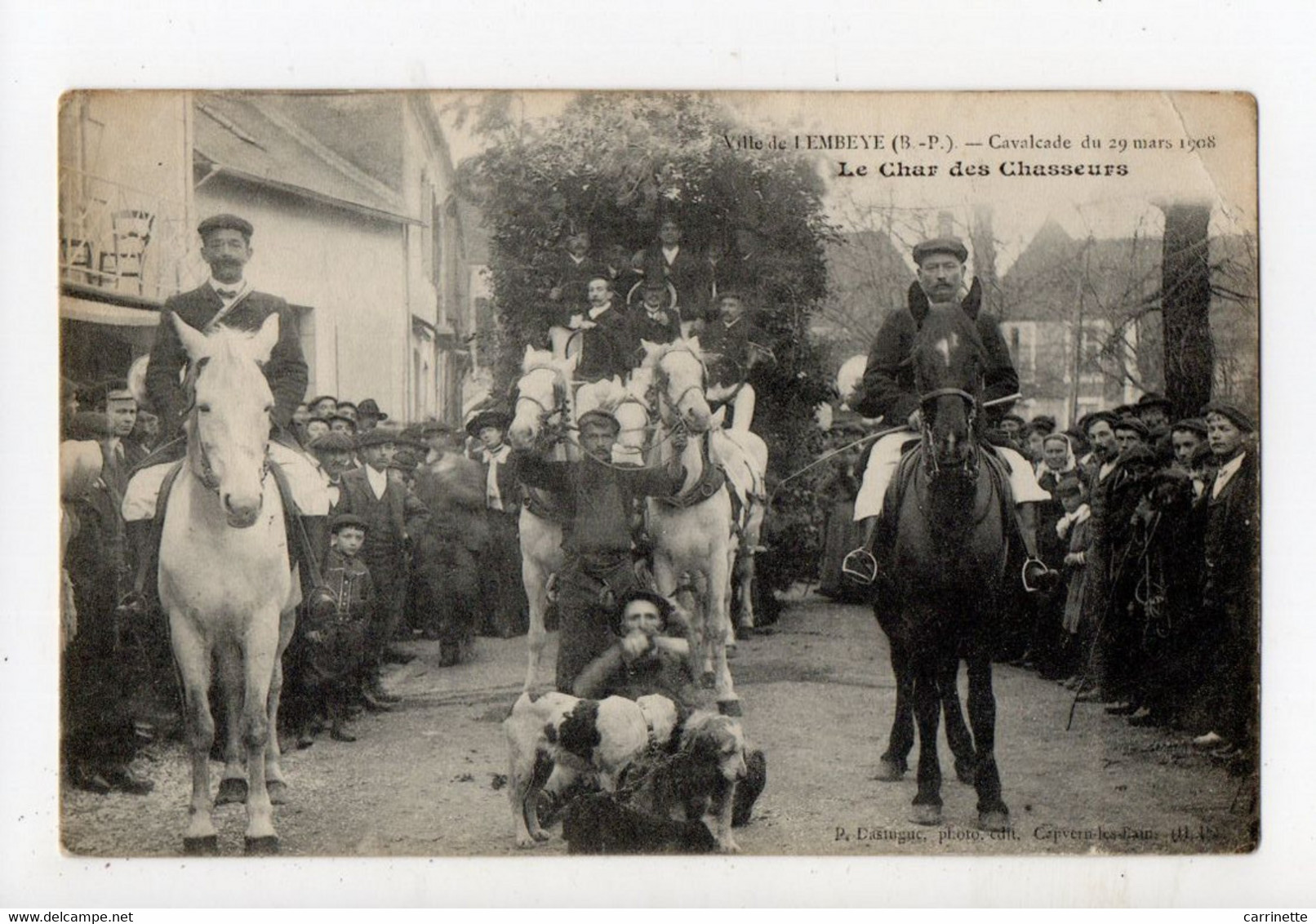 LEMBEYE - 64 - Béarn - Cavalcade Du 29 Mars 1908 - Le Char Des Chasseurs - Achat Immédiat - Lembeye