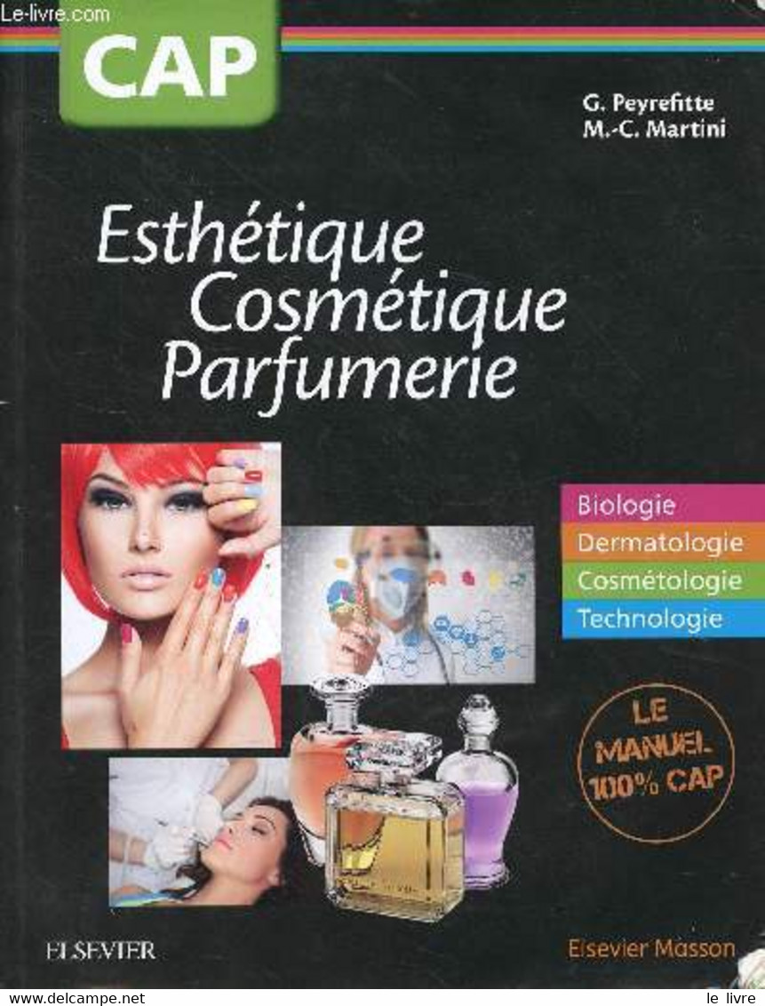 CAP Esthétique Cosmétique Parfum - Biologie, Dermatologie, Cosmétologie, Technologie - Peyrefitte G. - Martini M-C. - 20 - Books