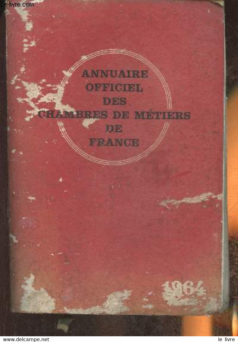 Annuaire Officiel Des Chambres De Métiers De France 1964 - Collectif - 1963 - Telephone Directories