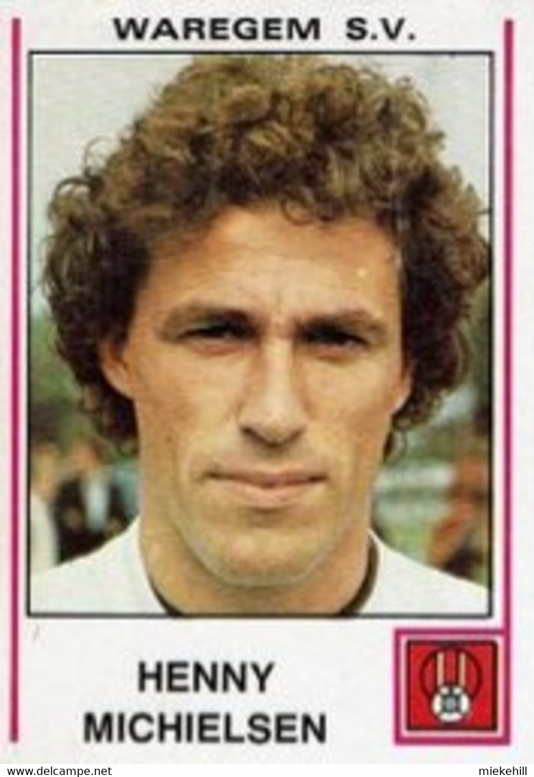 WAREGEM-WAEREGHEM- HENNY MICHIELSEN-JOUEUR DE FOOTBALL 1980-PANINI - Waregem