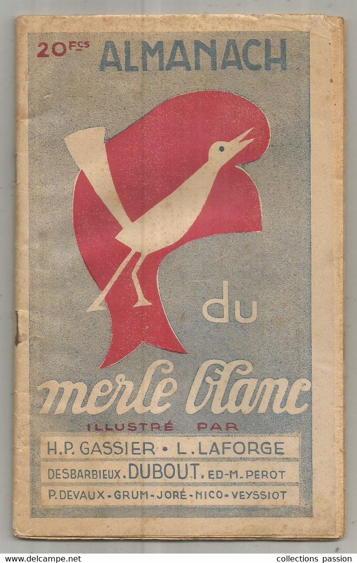 Almanach Du MERLE BLANC , 1945 ,illustrateur , Gassier,Laforge, Dubout ,Desbarbieux,Perot, ......, Frais Fr 4.45 E - Altri & Non Classificati