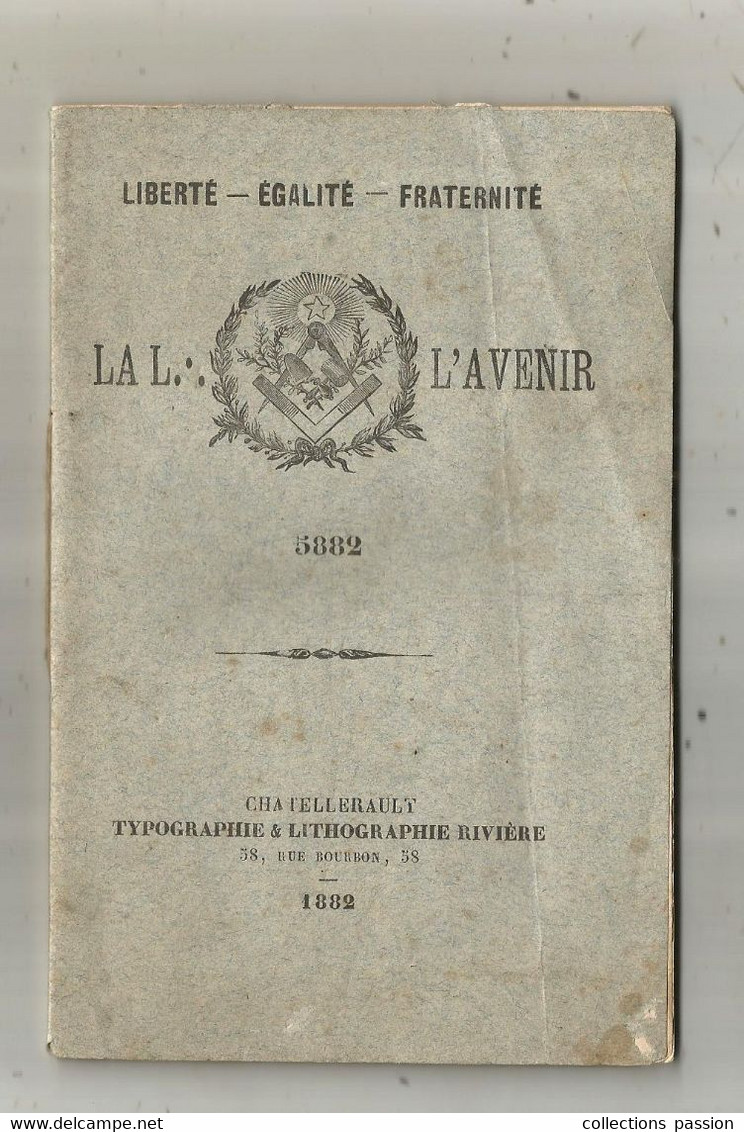 ésotérisme, Loge Maçonnique, L'AVENIR, 5882, 47 Pp , Ed. Rivière, Chatellerault, 1882 , 4  Scans ,  Frais Fr 3.35 E - Esotérisme