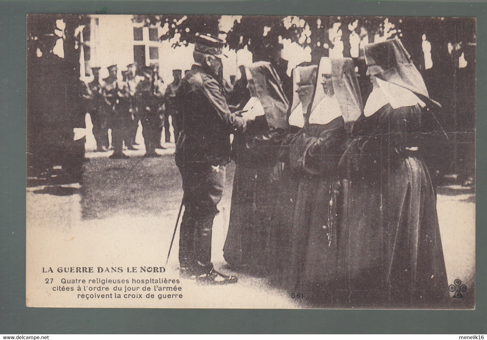 CP - Rég. - Guerre Dans Le Nord - 4 Religieuses Hospitalières Citées à L'ordre Du Jour Reçoivent La Croix De Guerre - Nord-Pas-de-Calais