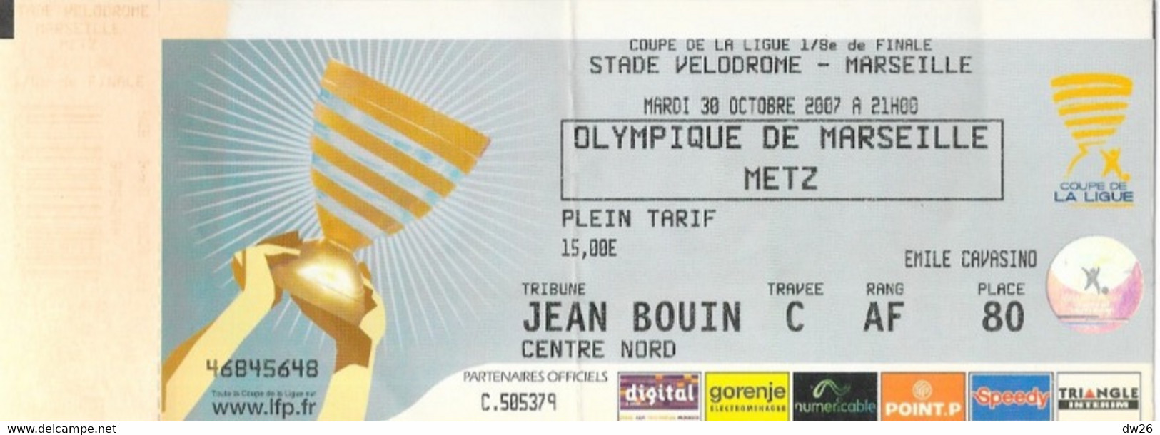 Ticket D'entrée Stade Vélodrome - Olympique De Marseille Contre Metz, 1/8e De Finale Coupe De La Ligue 2007 - Tickets D'entrée