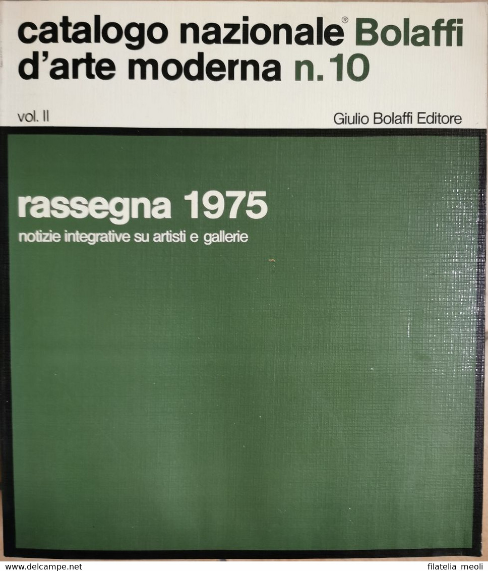 CATALOGO BOLAFFI D'ARTE MODERNA VOLUME N°10 - Riviste & Cataloghi