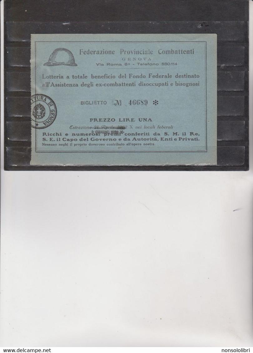 BIGLIETTO  LOTTERIA  FONDO FEDERALE ASSISTENZA EX-COMBATTENTI DISOCCUPATI.  GENOVA 1932 - Biglietti Della Lotteria