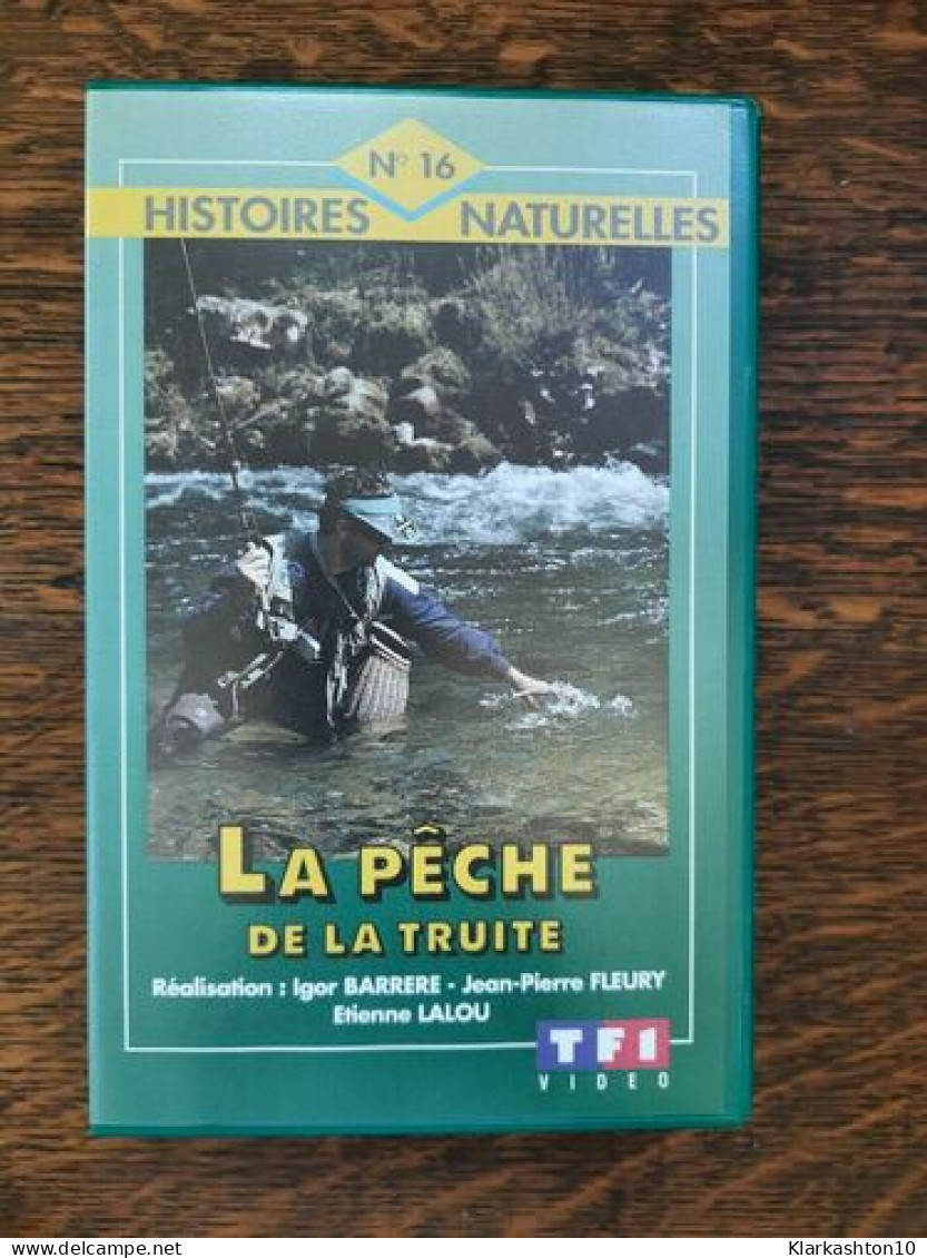 Cassette Vidéo - Histoires Naturelles N16 La Pêche De La Truite - Autres & Non Classés