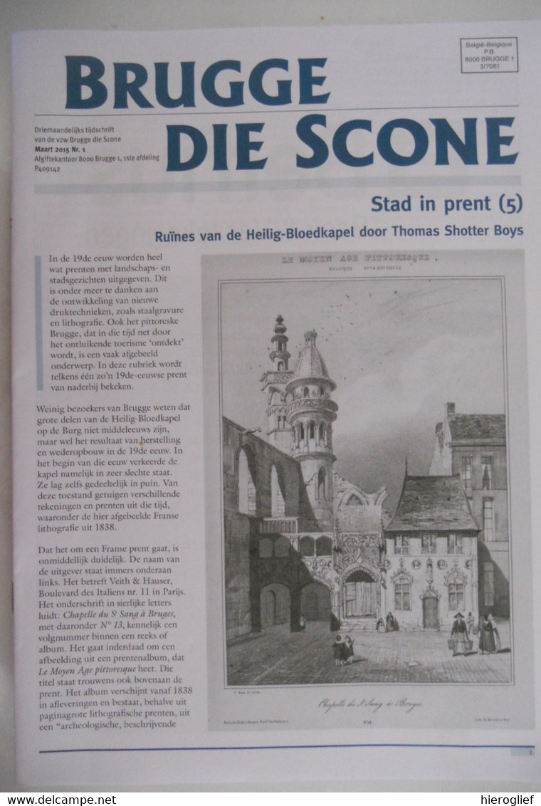 BRUGGE DIE SCONE Maart 2015 Ruïnes Vd Heilig-Bloedkapel Thomas Shotter Boy / Schilderskapel Zilverstraat / Kantcentrum - History