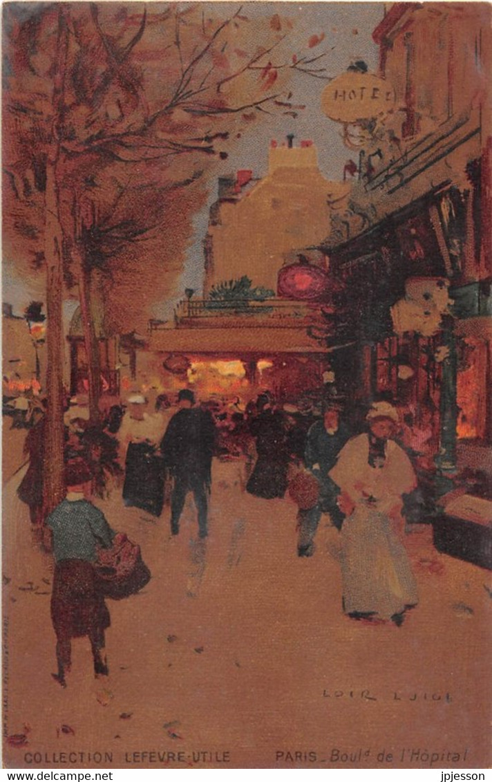 ILLUSTRATEUR - LOIR LUIGI - PARIS, BOULEVARD DE L'HOPITAL - COLLECTION LEFEVRE UTILE, PUBLICITE - Loir