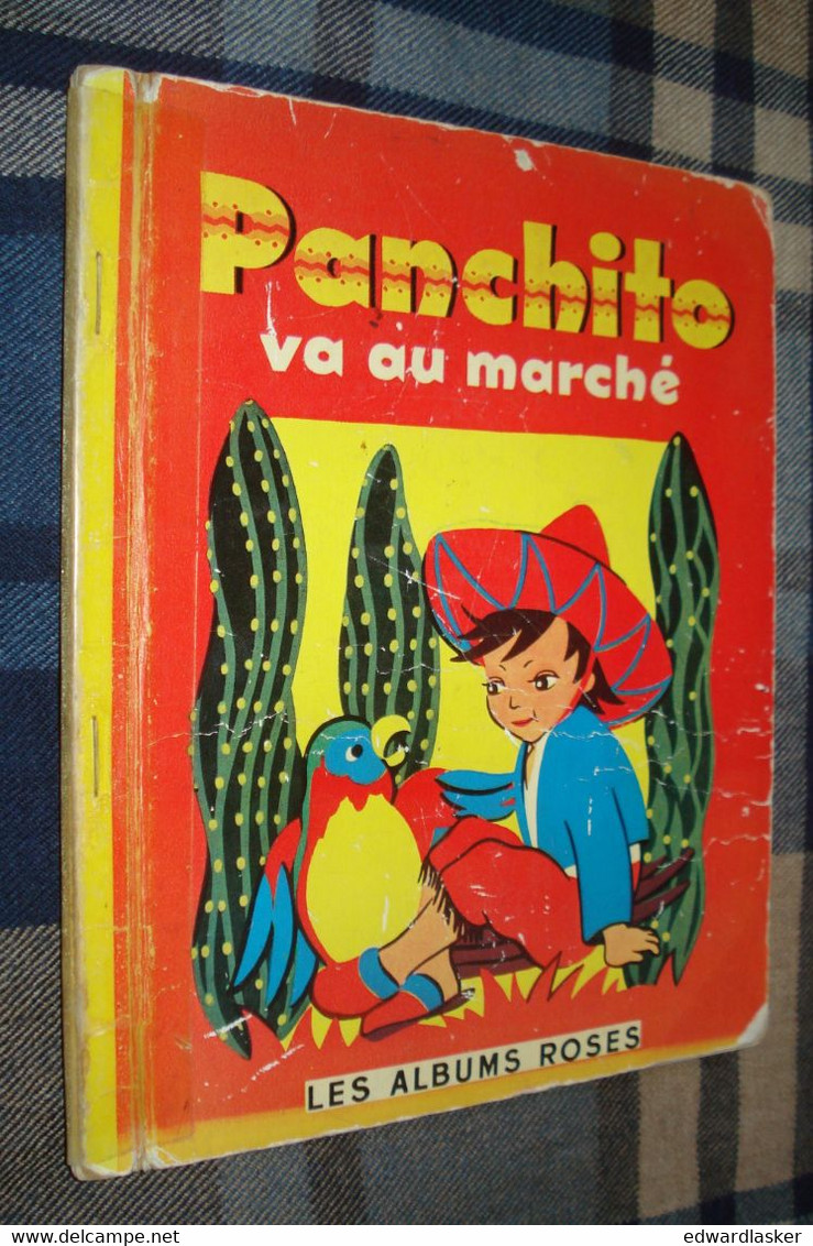 Coll. ALBUMS ROSES : PANCHITO Va Au Marché /Annie Lefébure - EO 1955 - état Médiocre - Hachette