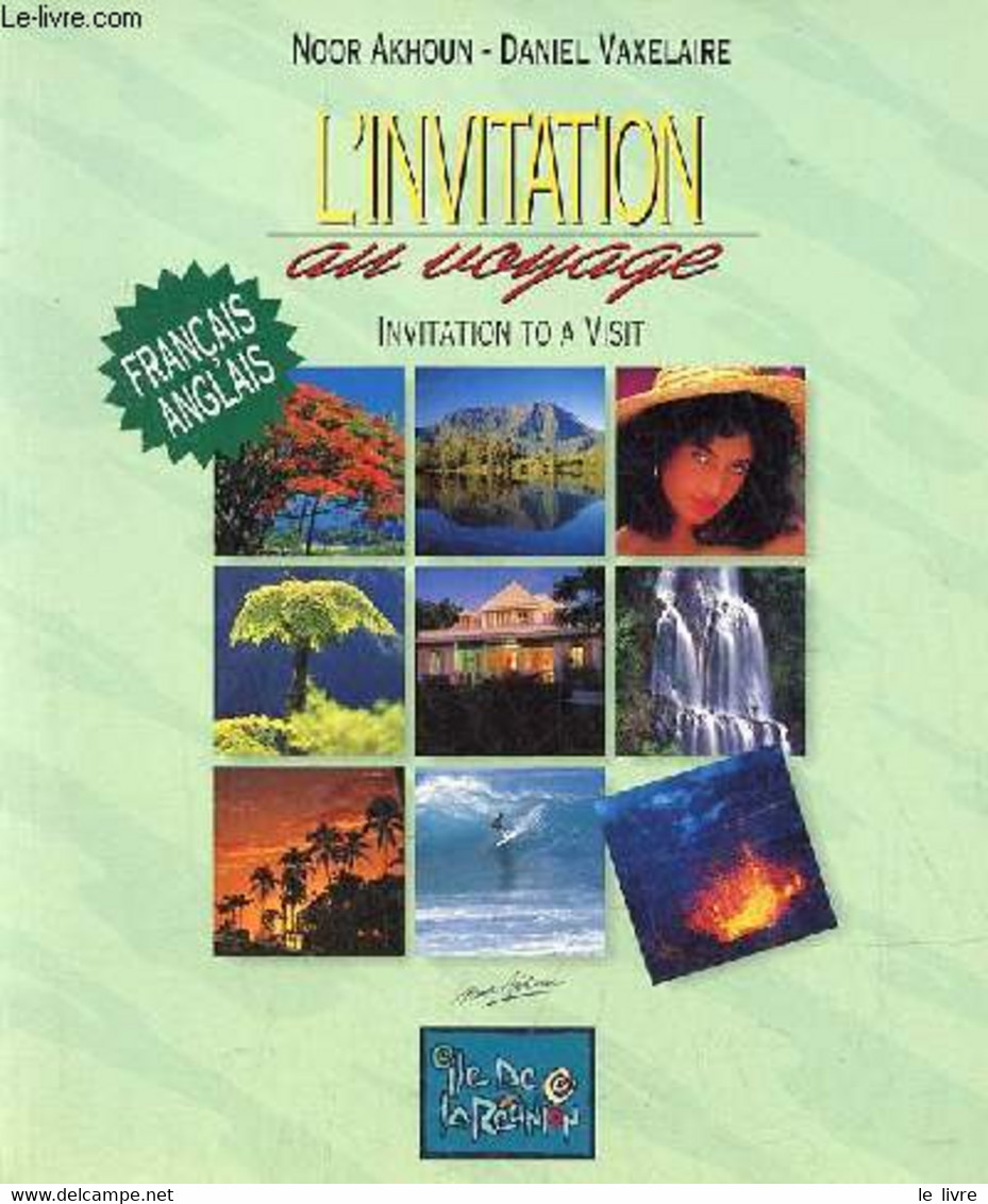 L'invitation Au Voyage - Invitation To A Visit - Ile De La Réunion. - Akhoun Noor & Vaxelaire Daniel - 0 - Outre-Mer