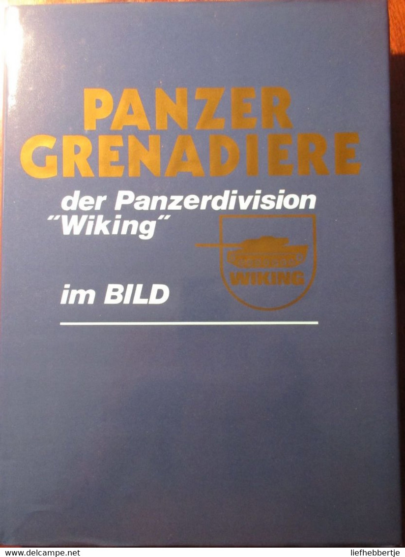 Panzer Grenadiere - Der Panzerdivision 'Wiking' Im Bild - Leger Army Tanks Armée Pantservoertuigen Oorlog - Fahrzeuge