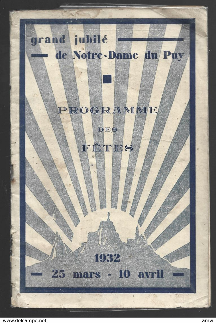 22-5-1206 Grand Jubile De Notre Dame Du Puy Programme Dess Fetes 1932 25 Mars 10 Avril - Auvergne