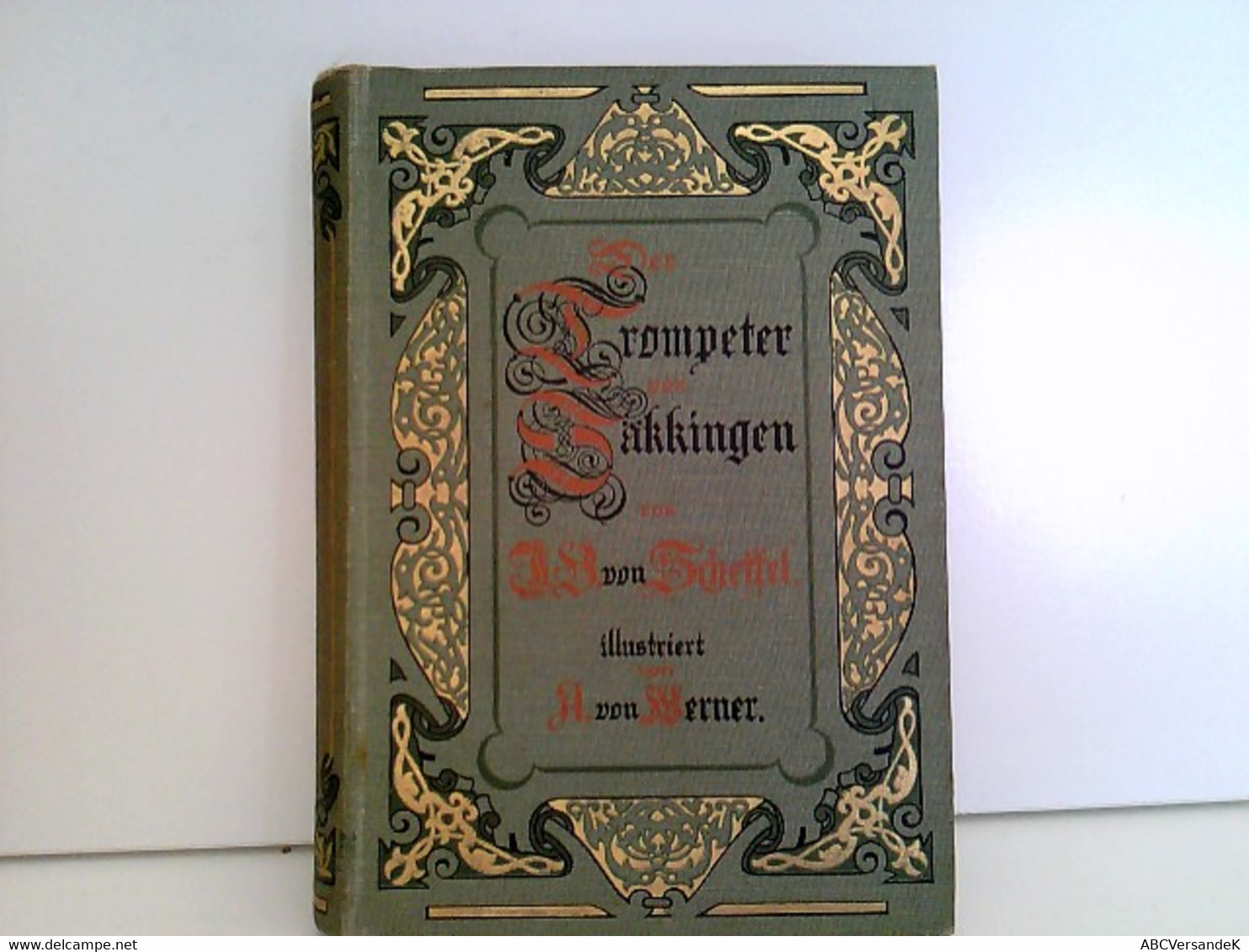 Der Trompeter Von Säkkingen. Ein Sang Vom Oberrhein. - Deutschsprachige Autoren