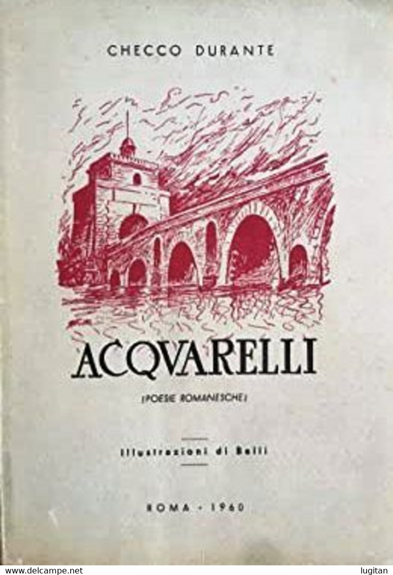 CHECCO DURANTE ACQUARELLI POESIE ROMANESCHE - ILLUSTRAZIONI DI BELLI - ROMA 1960 - Arte, Arquitectura