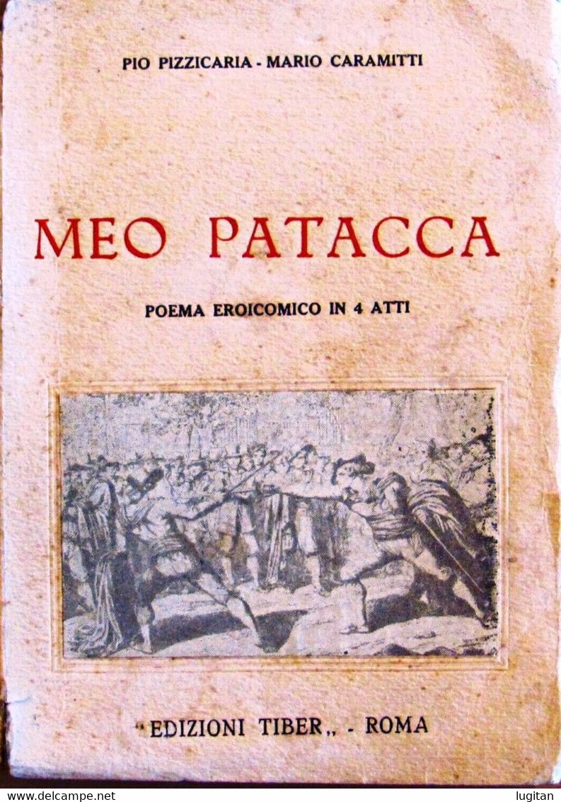 Meo Patacca. Poema Eroicomico In 4 Atti - EDIZIONI TIBER... ROMA 1928 - Kunst, Architectuur