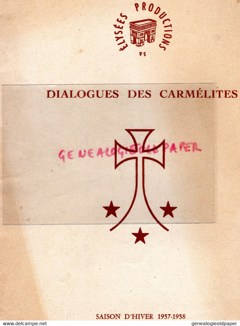 75- PARIS- PROGRAMME DIALOGUES DES CARMELITES-1957-ELYSEES PRODUCTIONS-BERNANOS-THEATRE HEBERTOT-JEAN DELAZ-COUSSOLE- - Programme