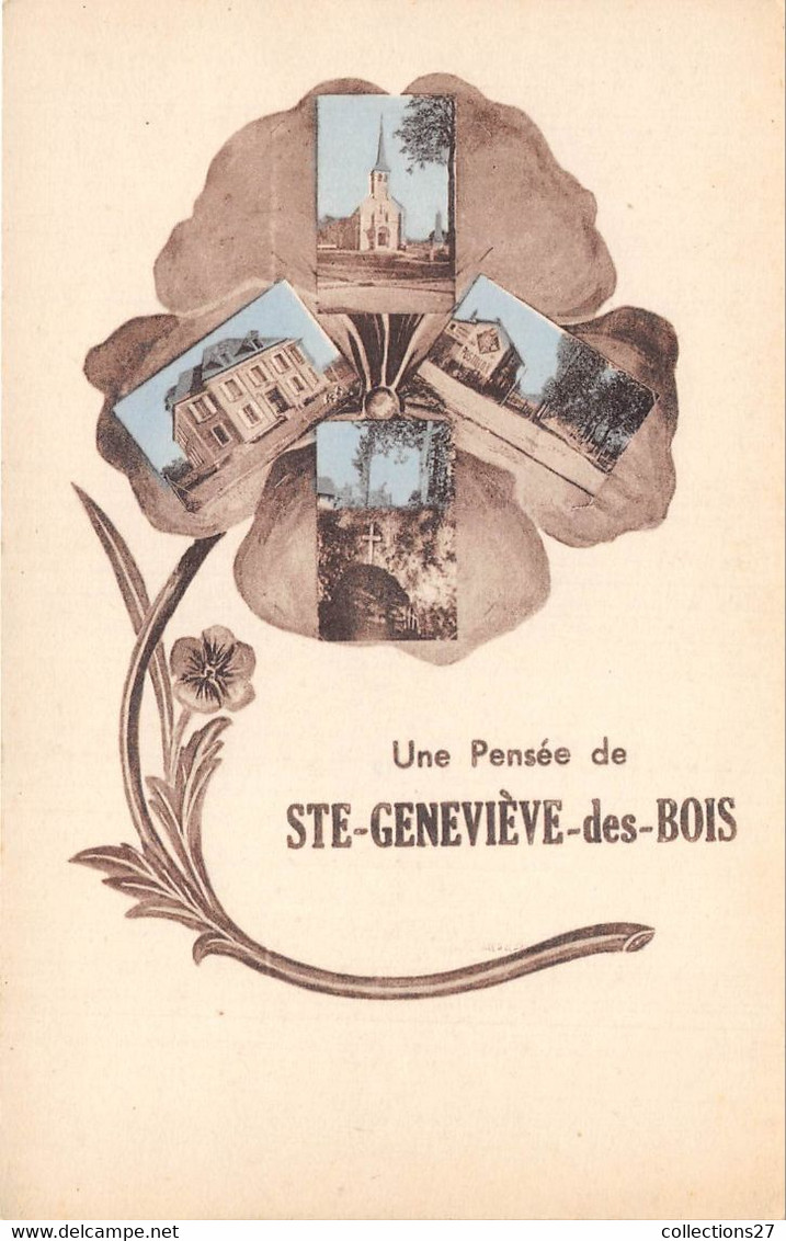 91-SAINTE-GENEVIEVE-DES-BOIS-UNE PENSEE DE STE GENEVIEVE DES BOIS - Sainte Genevieve Des Bois