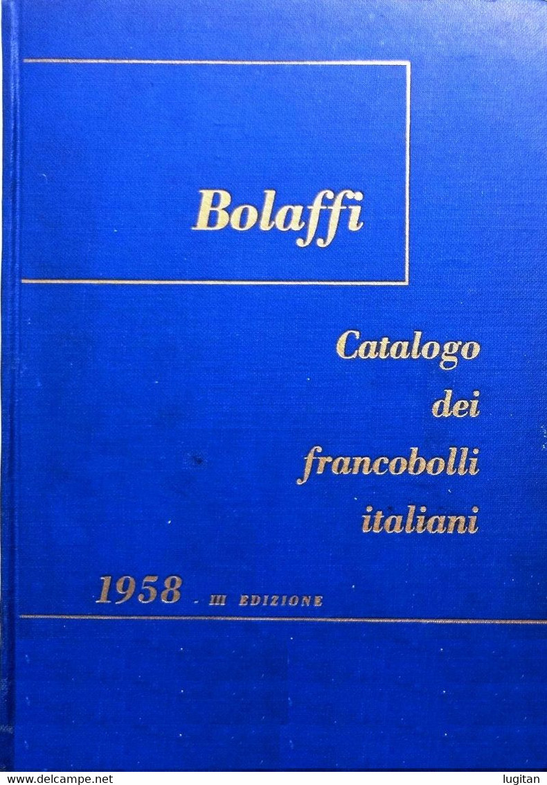 CATALOGO BOLAFFI 1958 - III° EDIZIONE - FRANCOBOLLI ITALIANI - First Editions