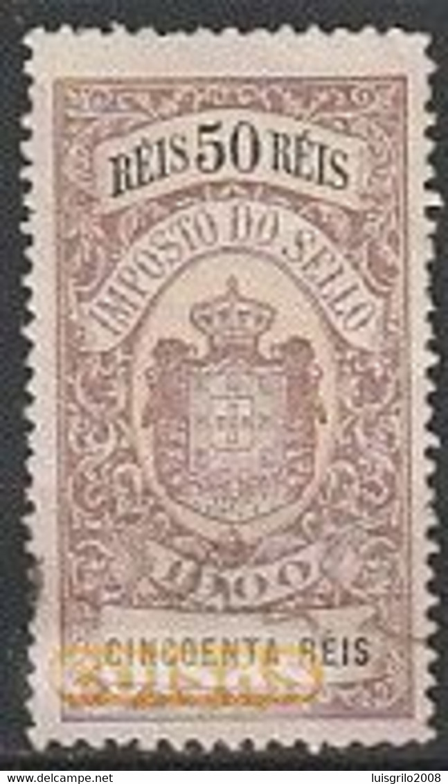 Fiscal/ Revenue, Portugal 1900 - Imposto Do Sello -|- 50 Reis - Usati