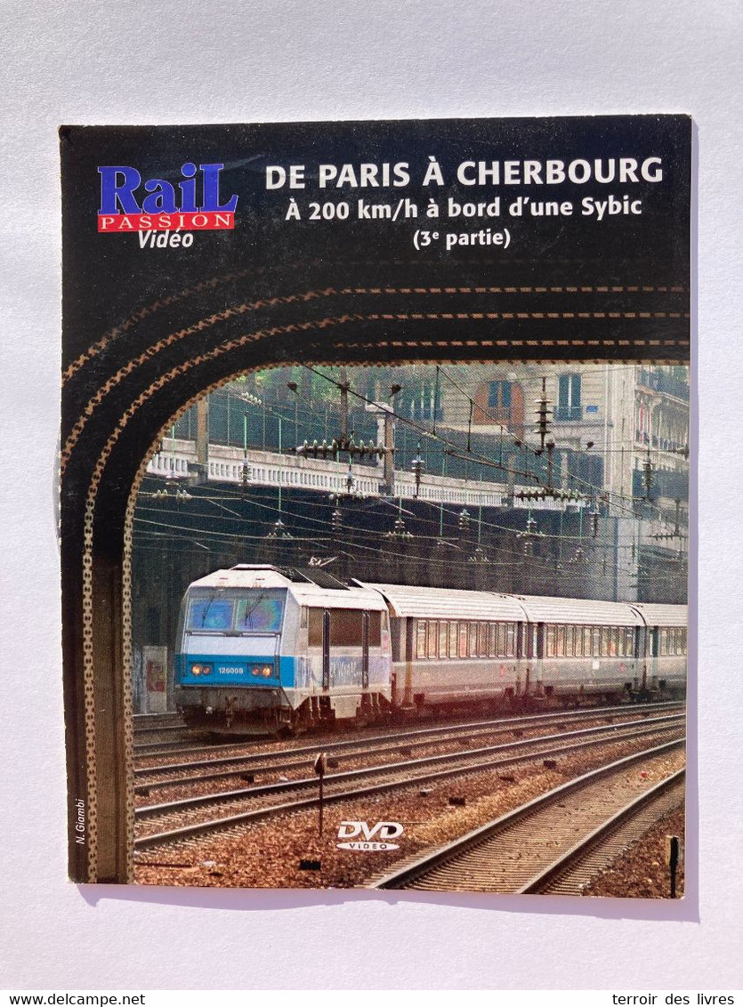 DVD Rail Passion 199 De Paris à Cherbourg à Bord D'une SYBIC Partie 3 - Documentari