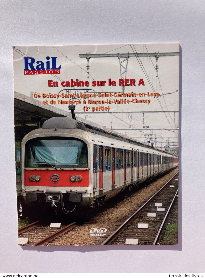 DVD Rail Passion 227 RER A Partie 2 BOISSY SAINT LEGER SAINT GERMAIN EN LAYE NANTERRE àMARNE LA VALLEE CHESSY - Documentaires