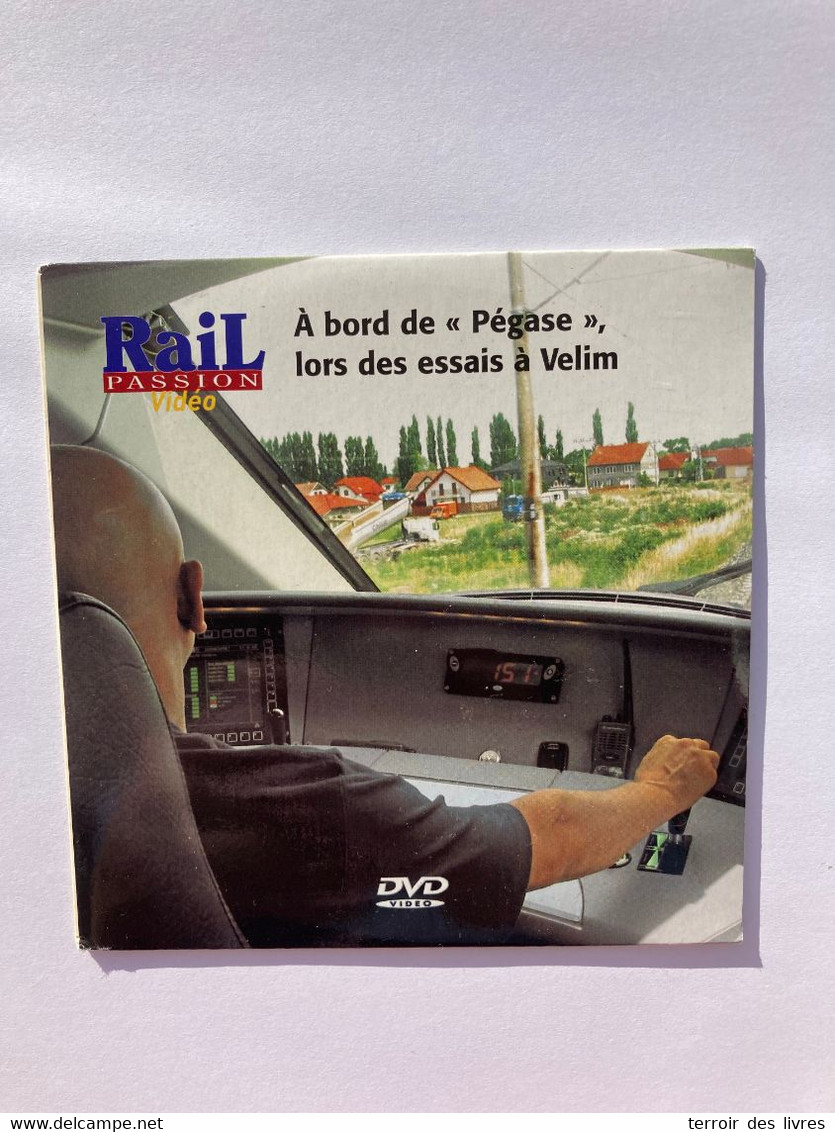 DVD Rail Passion  Pégase Lors Des Essais A VELIM TGV Paris Lyon - Documentari