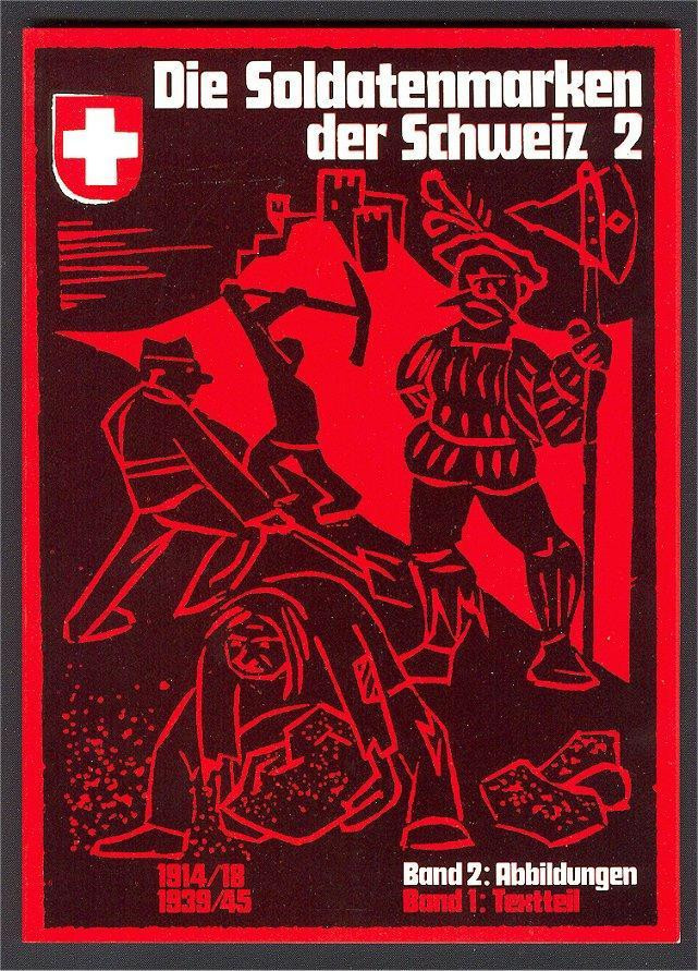 SWITZERLAND, SOLDIER STAMPS CATALOG WW1/WW2  "Die Soldatenmarken Der Schweiz" - Switzerland