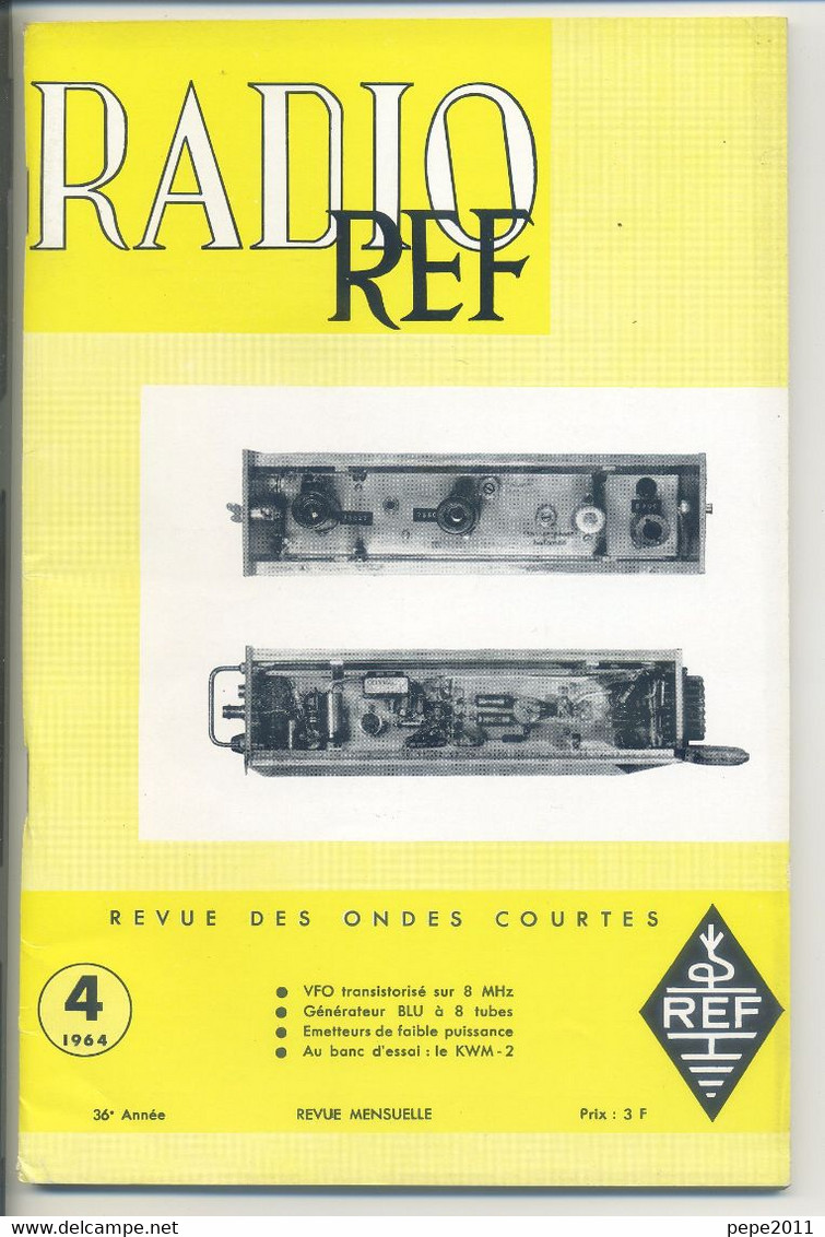 Revue Illustrée Mensuelle RADIO REF - Revue Des Ondes Courtes - N° 4 - 1964 - Audio-Visual