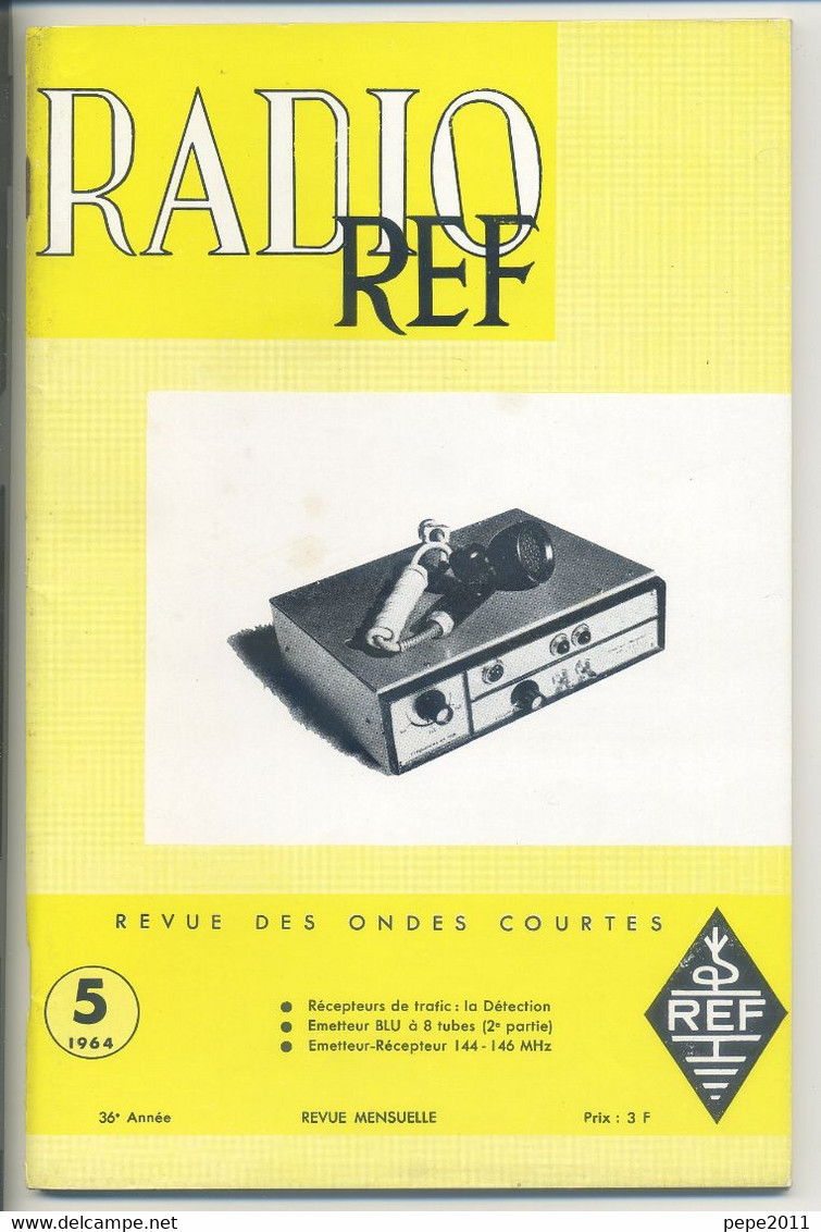 Revue Illustrée Mensuelle RADIO REF - Revue Des Ondes Courtes - N° 5 - 1964 - Audio-video