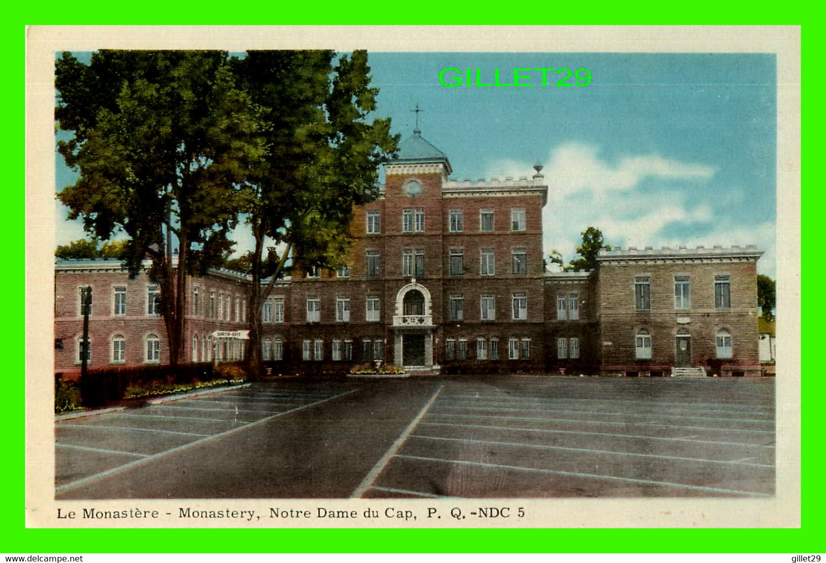 NOTRE DAME DU CAP, QUÉBEC - LE MONASTÈRE - NDC5 - THE PHOTOGELATINE ENGRAVING CO LTD - - Trois-Rivières