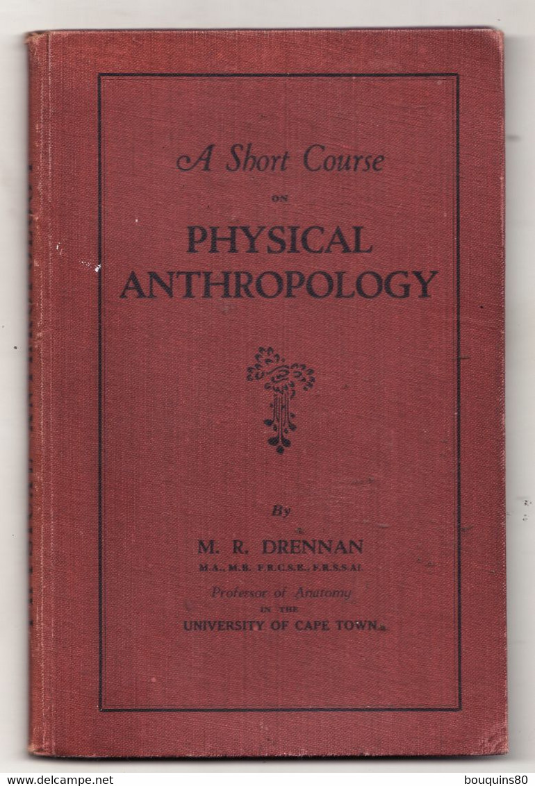 A SHORT COURSE On PHYSICAL ANTHROPOLOGY By M. R. DRENNAN 1937 - Antropologie