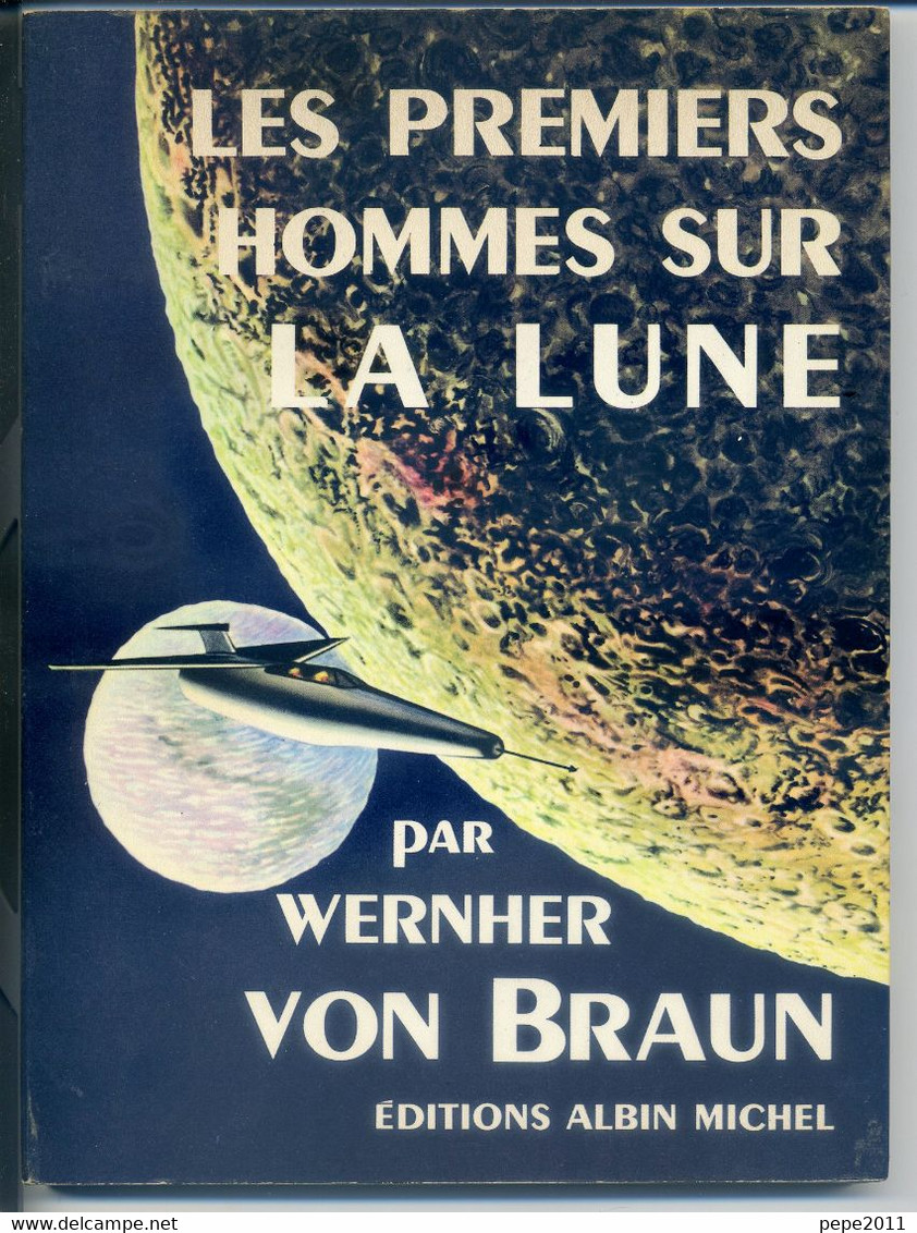 Wernher VON BRAUN - Les PREMIERS HOMMES SUR LA LUNE Illustré Par FRED FREEMAN 1961 - Albin Michel