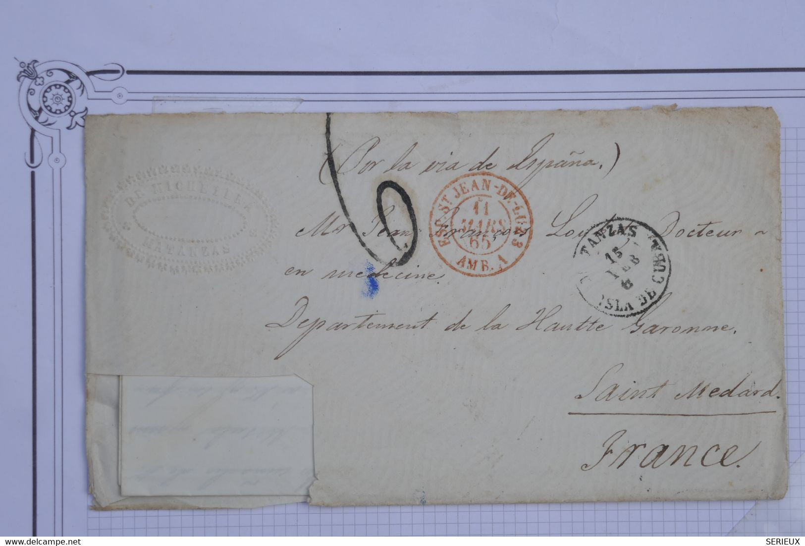 AQ 20 ISLA DE CUBA BELLE LETTRE   1865 MATANZAS POUR ST MEDARD  FRANCE VIA  ESPANA++A UN DOCTEUR+ AFFRANC.  INTERESSANT - Prefilatelia