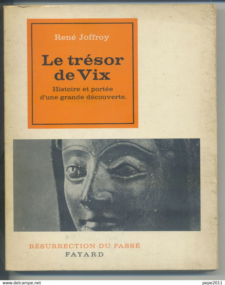Le Trésor De Vix, Par René Joffroy - Histoire Et Portée D'une Grande Découverte - Archäologie
