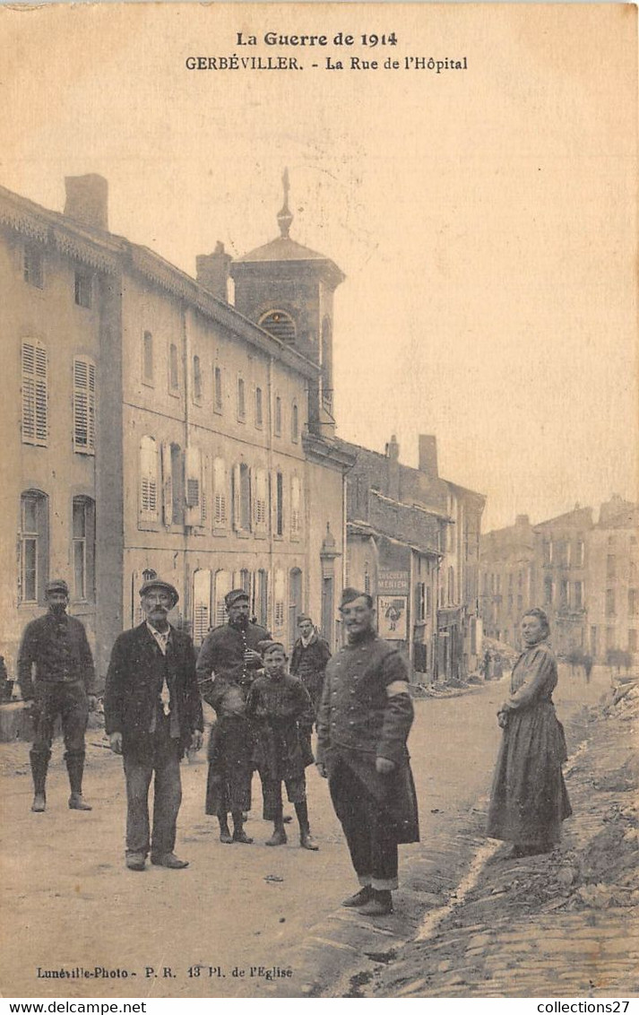 54-GERBEVILLER- LA RUE DE L'HÔPITAL - LA GUERRE DE 1914 - Gerbeviller