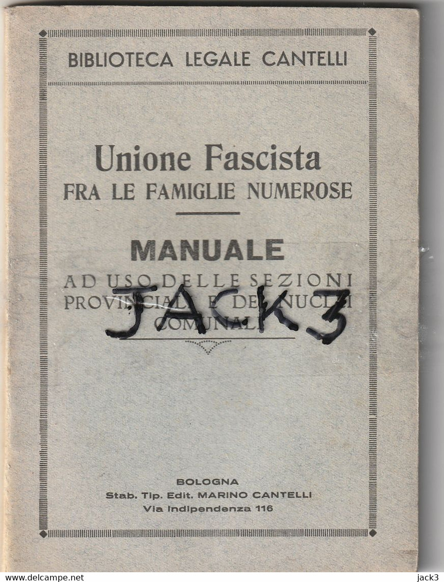 MANUALE - UNIONE FASCISTA FAMIGLIE NUMEROSE - MANUALE Ad Uso Delle Sezioni Provinciali E Dei Comuni - Oorlog 1939-45