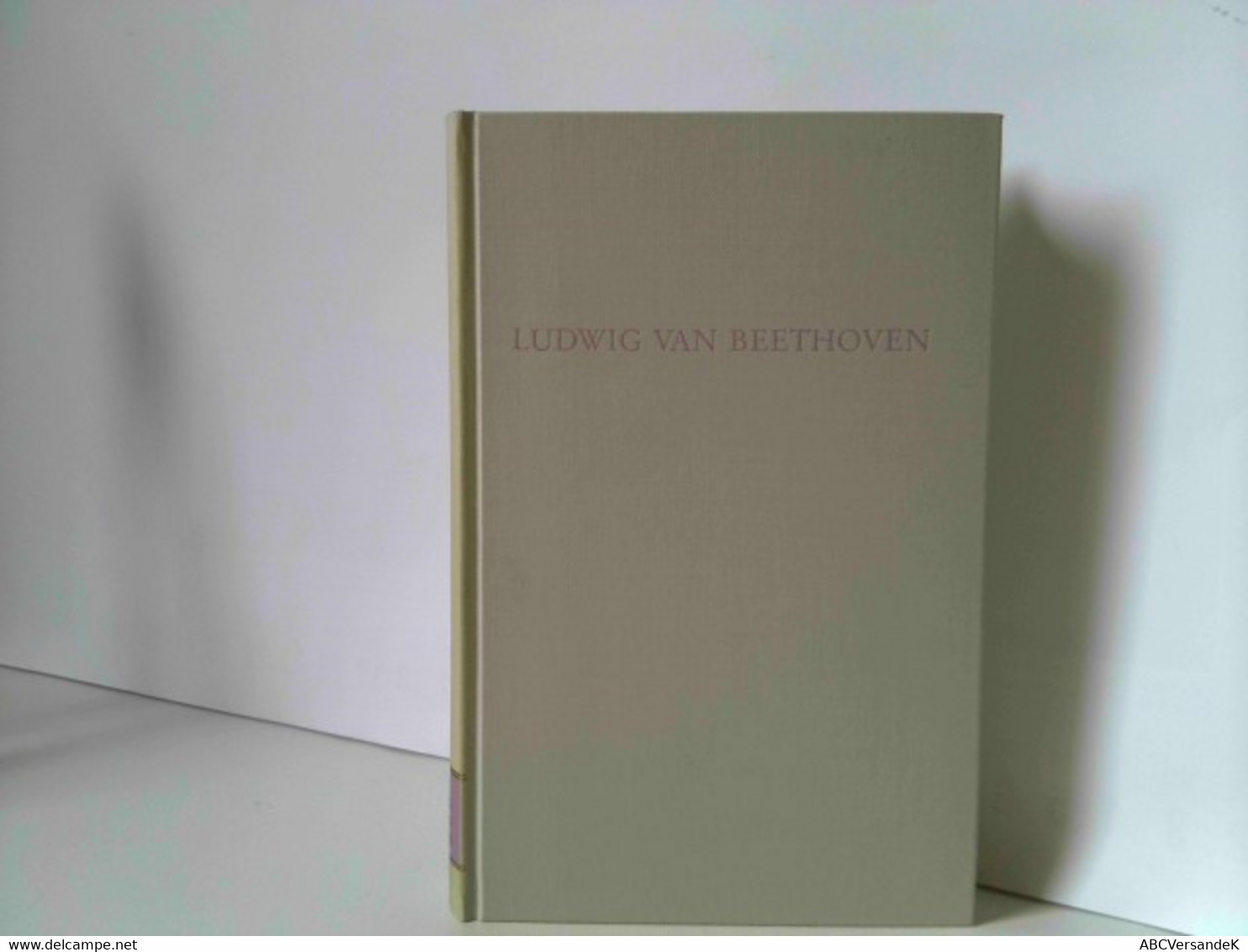 Ludwig Van Beethoven. Wege Der Forschung, Band CDXXVIII (428) - Biographien & Memoiren