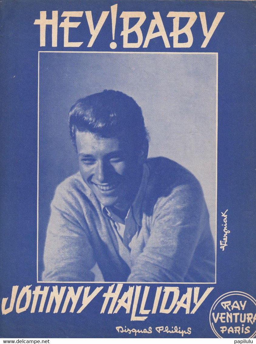 PARTITIONS MUSICALES 11 : Johnny Halliday , Hey ! Baby , Disque Philips - Scores & Partitions