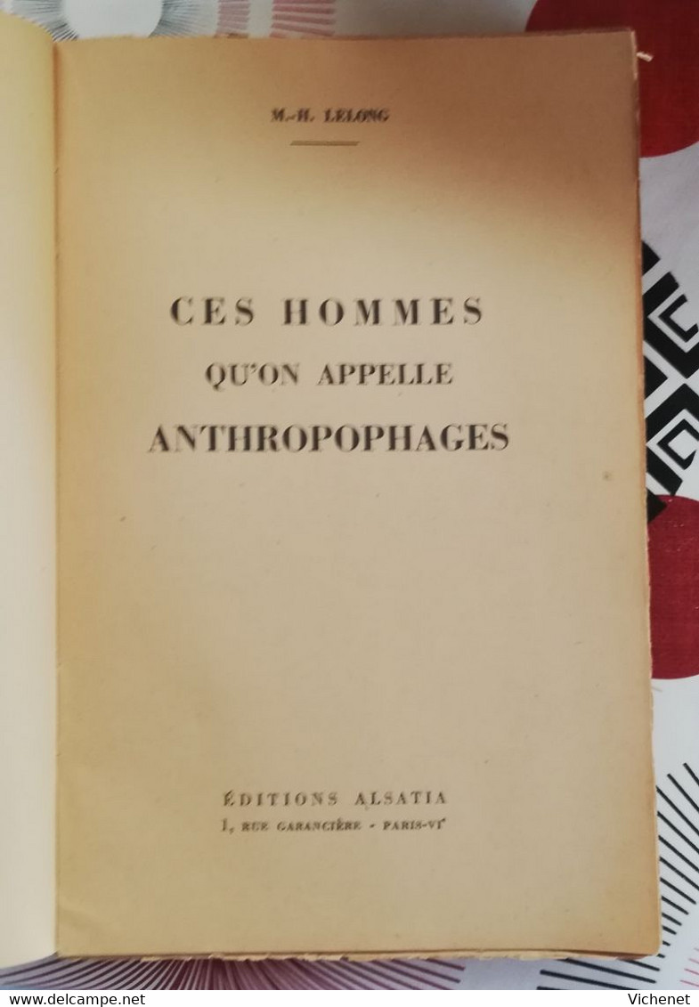 Ces Hommes Qu'on Appelle ANTHROPOPHAGES Par M.H. Lelong - Sociologie