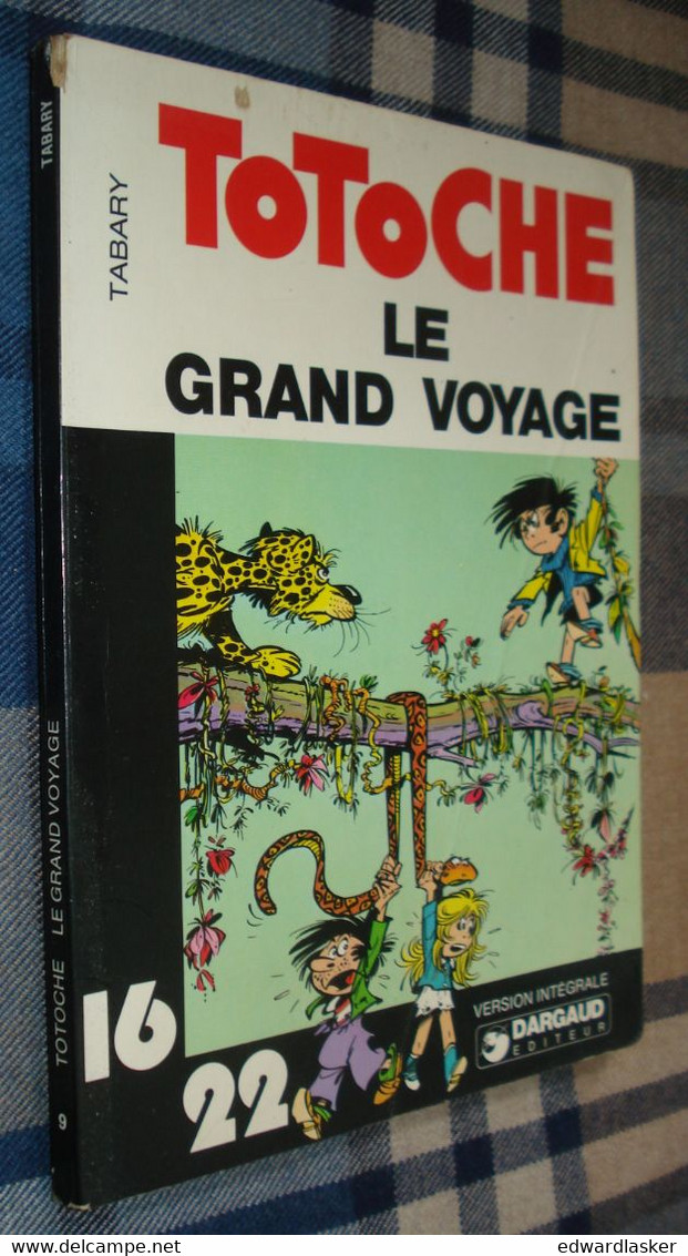 TOTOCHE : Le Grand Voyage - Tabary - Dargaud 16/22 N°9 - 1977 - Totoche