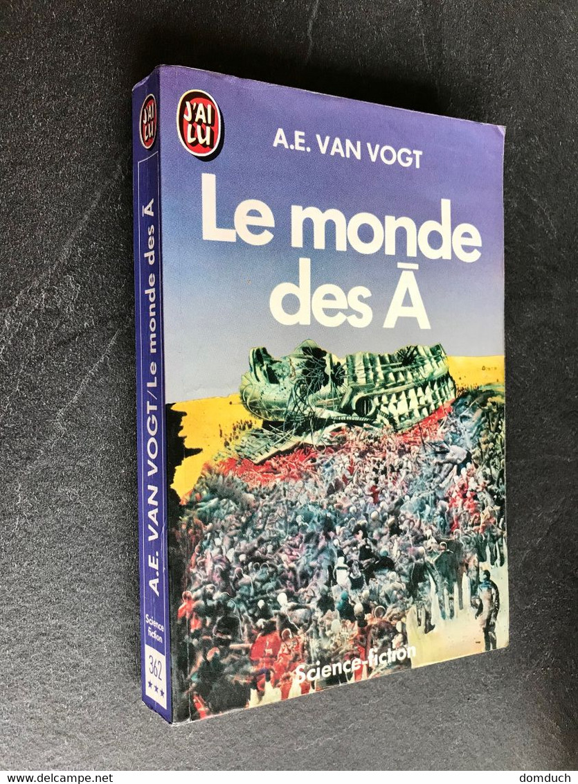 J’AI LU S.F. N° 362  Le Monde Des A  A.E. Van Vogt  308 Pages – Edition 1985 - J'ai Lu