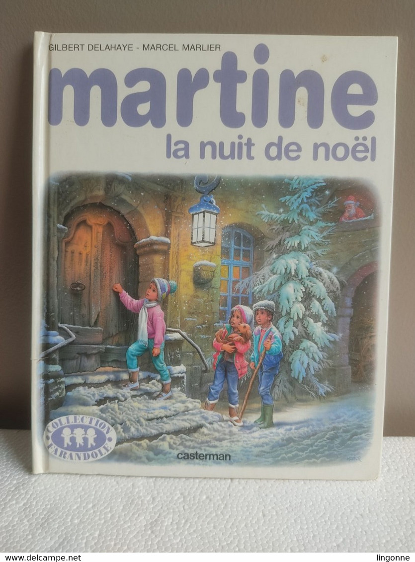 Martine, La Nuit De Noël - Gilbert Delahaye-Marcel Marlier (Casterman) édition 1991 Collection Farandole - Casterman