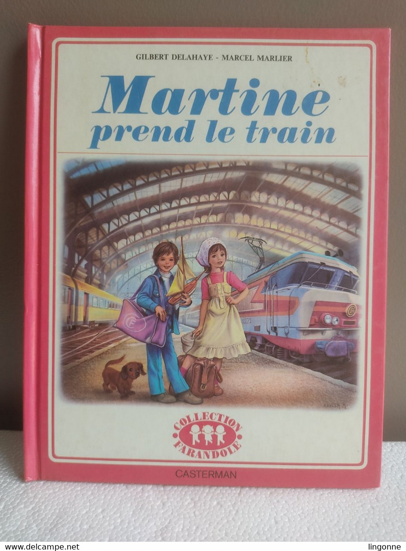 MARTINE PREND LE TRAIN - COLLECTION FARANDOLE 1978 - Casterman