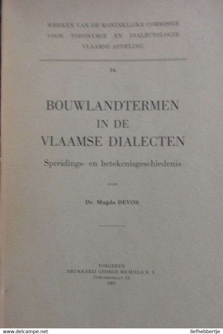 Bouwlandtermen In De Vlaamse Dialecten - Spreidings- En Betekenisgeschiedenis - Door M. Devos - 1991 - Landbouw - Diccionarios