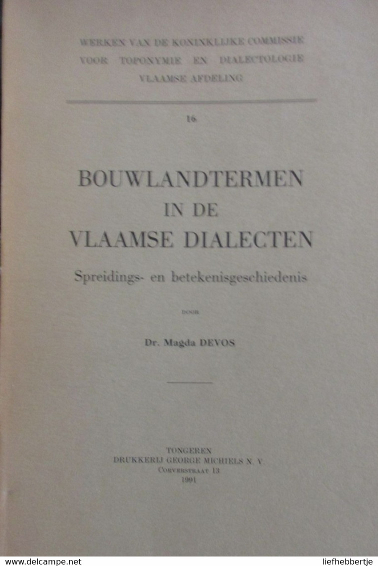 Bouwlandtermen In De Vlaamse Dialecten - Spreidings- En Betekenisgeschiedenis - Door M. Devos - 1991 - Landbouw - Dictionaries