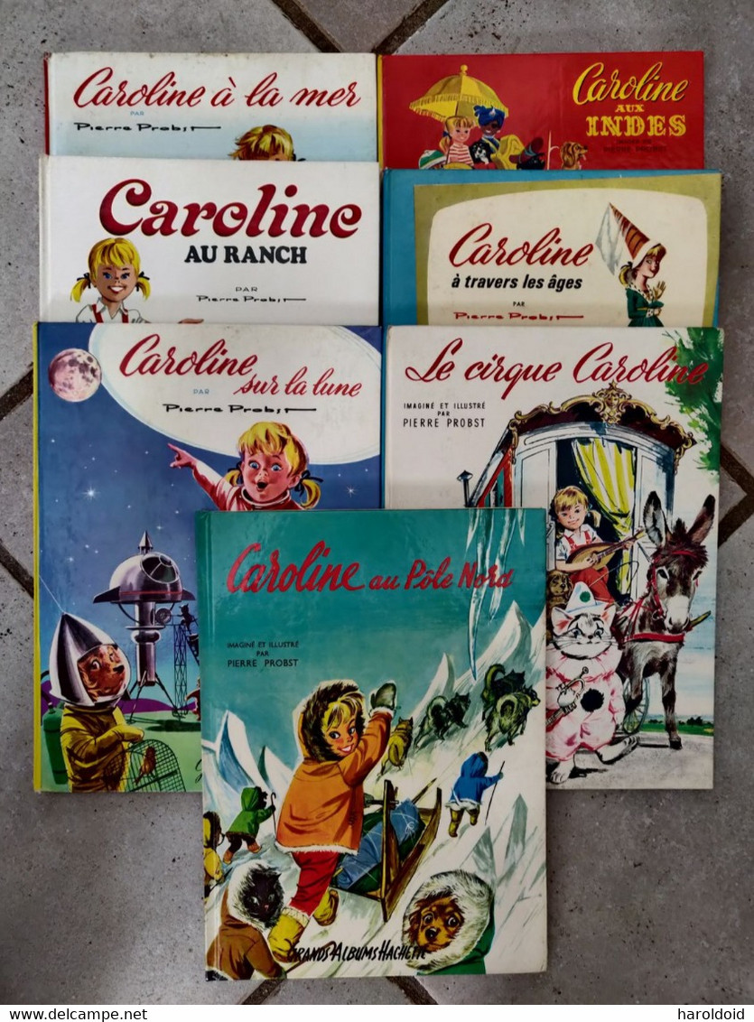 7 BD Caroline - à La Mer - Au Ranch - Au Pôle Nord - Sur La Lune - Le Cirque - à Travers Les âges - Aux Indes - Hachette - Hachette