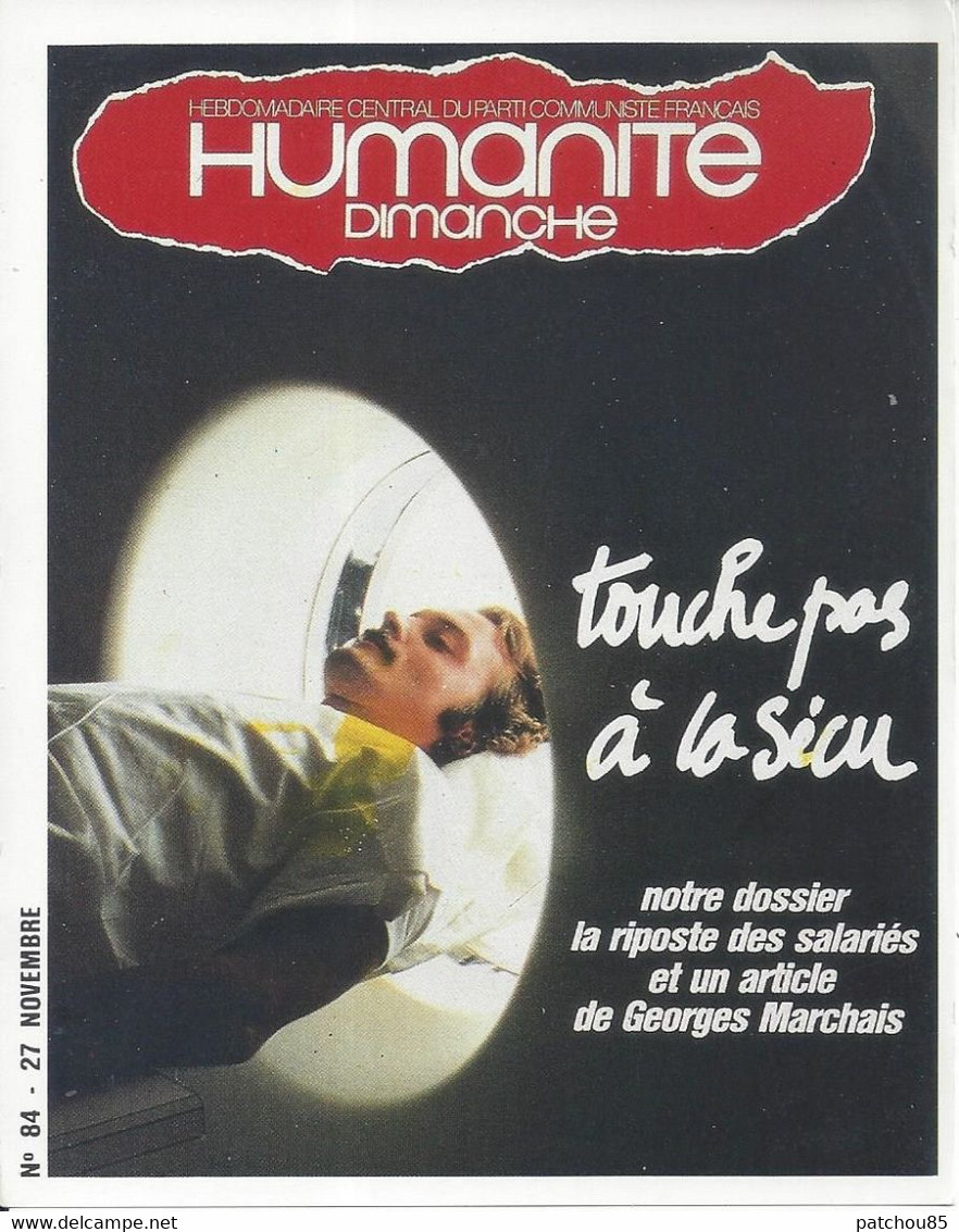 CPM  Partis Politique Humanité Dimanche Touche Pas à La Sécu Notre Dossier La Riposte Des Salariés Et Un Article De Geor - Labor Unions