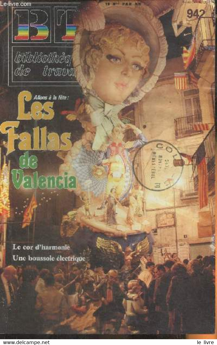 Bibliothèque De Travail N°942- 20 Octobre 1983-Sommaire: Les Fallas, Fête De La Satire, Fête Du Feu à Valencia- Que Sign - Autre Magazines