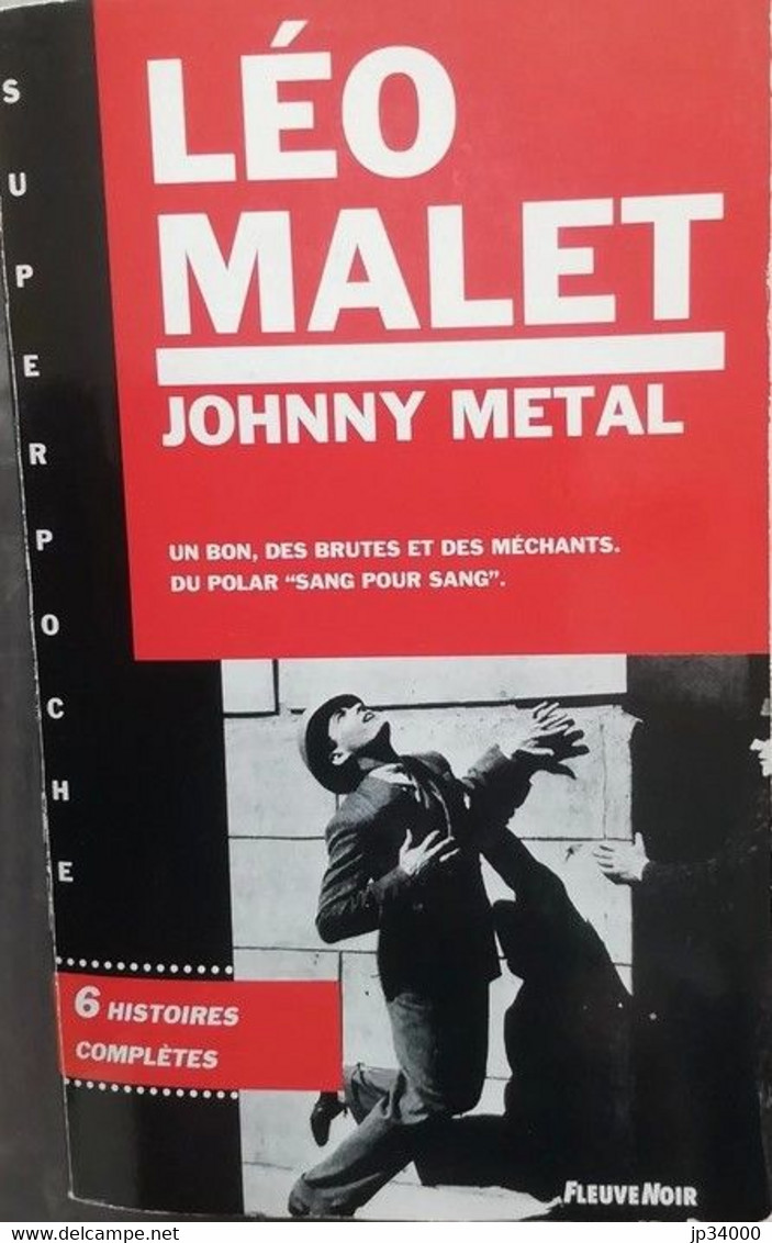 LEO MALET: Johnny Metal. (6 Histoires Complètes) Fleuve Noir - Leo Malet